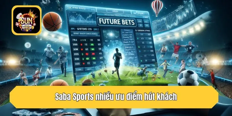 Saba Sports nhiều ưu điểm hút khách